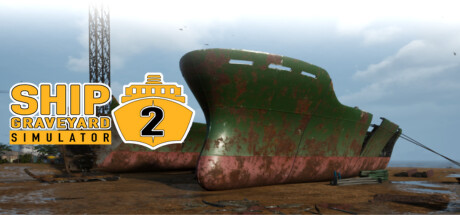 船舶墓地模拟器2拆船模拟器2/Ship Graveyard Simulator 2-小树基地