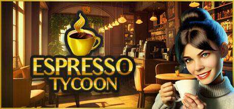 浓缩咖啡大亨/Espresso Tycoon（更新v12.04.2024 ）-小树基地