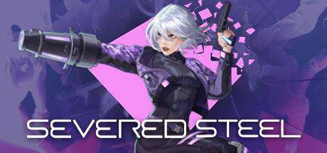 断钢/Severed Steel （更新Build.13460196）-小树基地