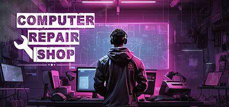 电脑维修店/Computer Repair Shop （更新v1.0.8）-小树基地