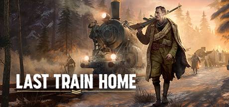 归途列车/Last Train Home （v1.0.0.32413—更新Legion Tales DLC）-小树基地
