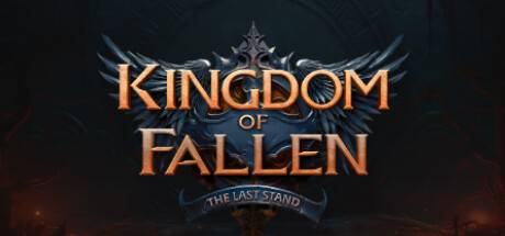 倾覆之国：最后一战/Kingdom of Fallen: The Last Stand-小树基地