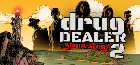 毒贩模拟器2/毒枭模拟器2/drug dealer simulator 2 （更新v1.0.7）-小树基地