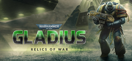 战锤40K：格雷迪厄斯-遗迹之战/Warhammer 40,000: Gladius – Relics of War（更新v1.14.0 毁灭包DLC）-小树基地