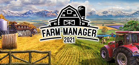 农场经理2021/Farm Manager 2021（更新v1.1.20230904.526 ）-小树基地