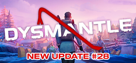 DYSMANTLE (更新 v1.4.0.41)-小树基地