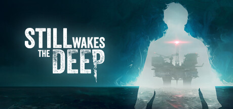 觉醒深渊/Still Wakes the Deep （更新v1.3）-小树基地