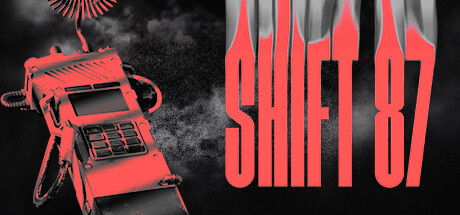 轮班87/ Shift 87-小树基地
