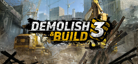 拆除与建造3/Demolish & Build 3-小树基地