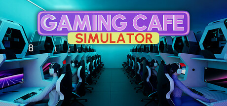 游戏咖啡馆模拟器|官方中文|Gaming Cafe Simulator-小树基地