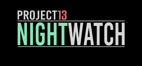 项目13：夜之守卫|官方中文|Project13: Nightwatch|计划13：守夜人（更新中文版）-小树基地