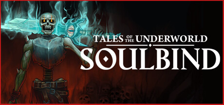 灵魂契约：冥界传说/Soulbind: Tales Of The Underworld-小树基地