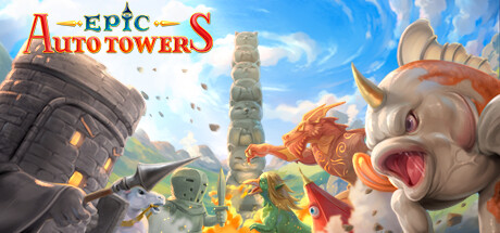 史诗自动塔防/Epic Auto Towers-小树基地